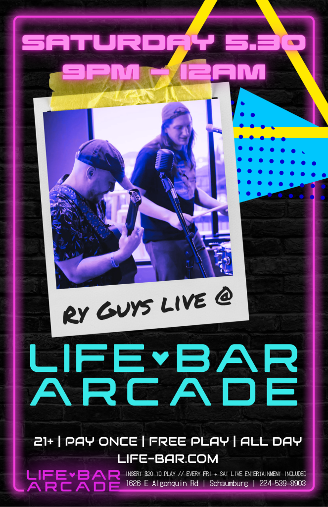 05-30-26 | Ry Guys Live | Life-Bar Arcade