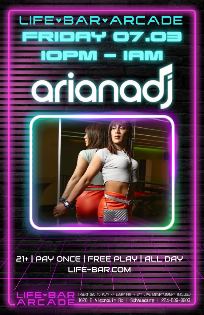 07-03-26 | Ariana DJ | Life-Bar Arcade