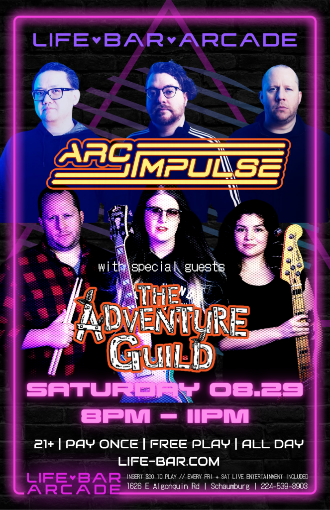 08-29-26 | Arc Impulse with Special Guests The Adventure Guild | Life Bar Arcade